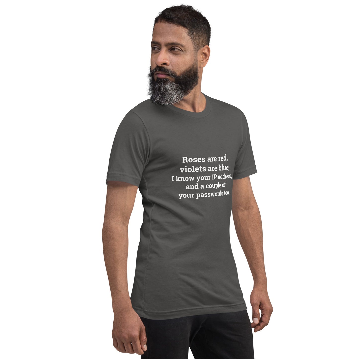 Roses are red; I know your IP and Passwords - Unisex t-shirt by DarkByteGear