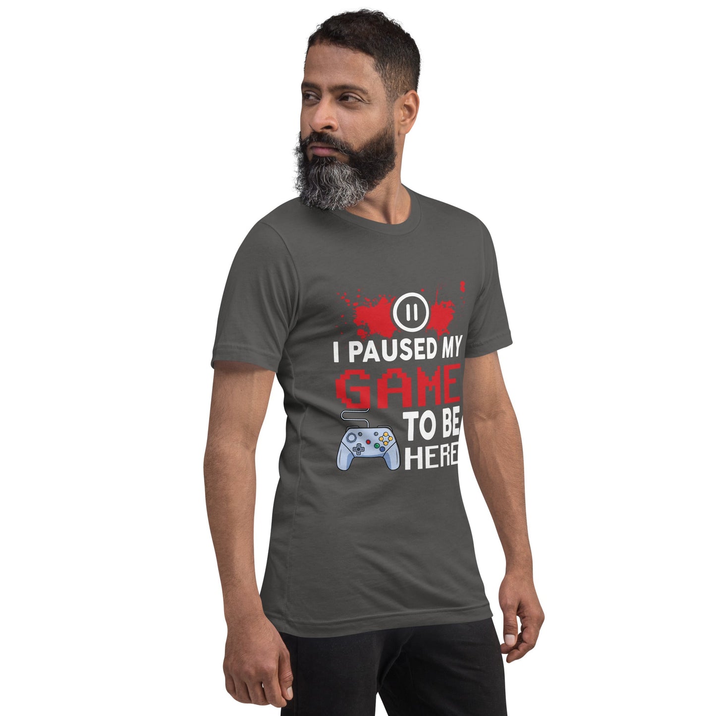 I Paused my Game to be here ( red pixelated text ) - Unisex t-shirt by DarkByteGear