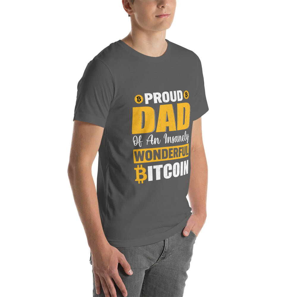Proud Dad of an insanely wonderful bitcoin - Unisex t-shirt by DarkByteGear