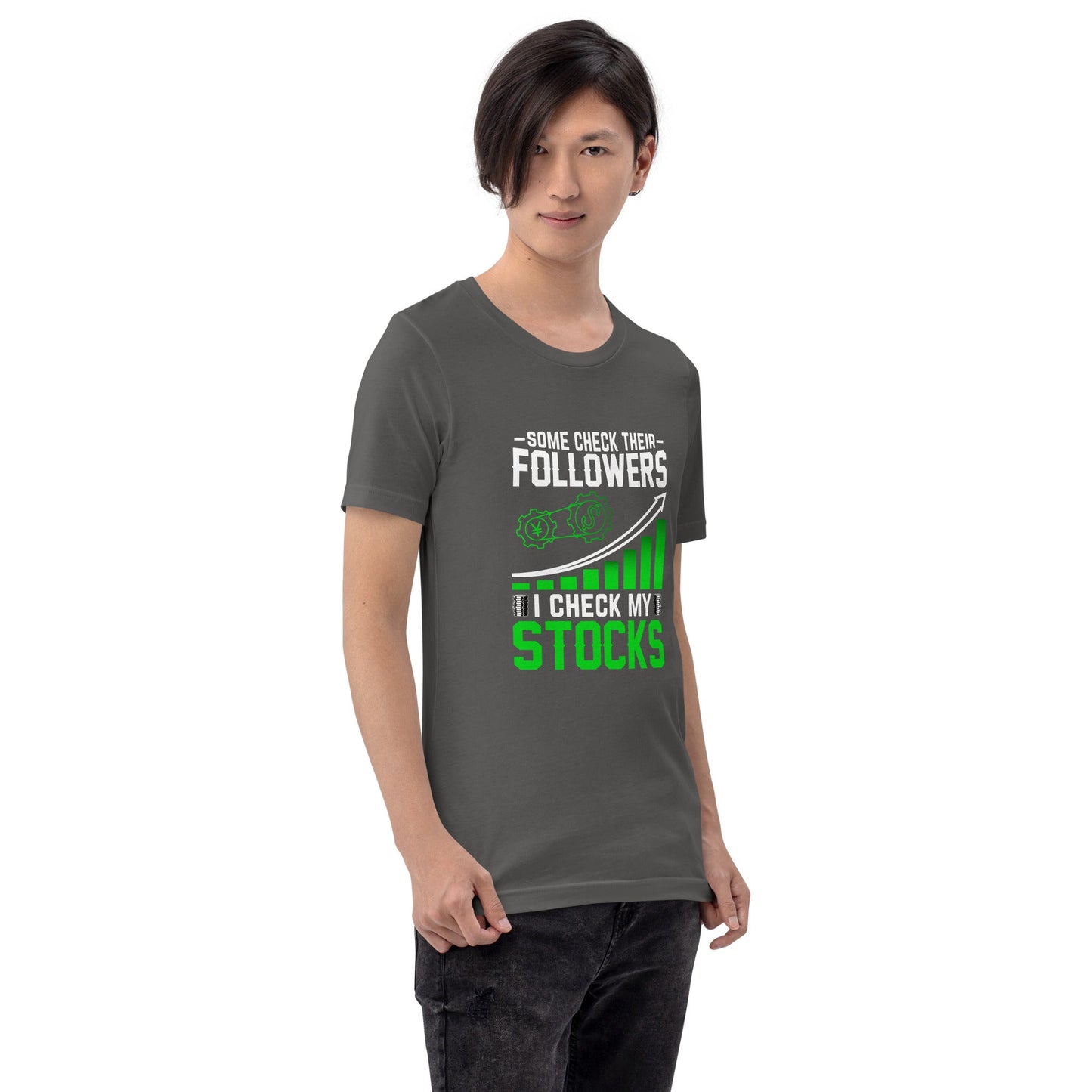 Some Check their followers; I Check my Stocks - Unisex t-shirt by DarkByteGear