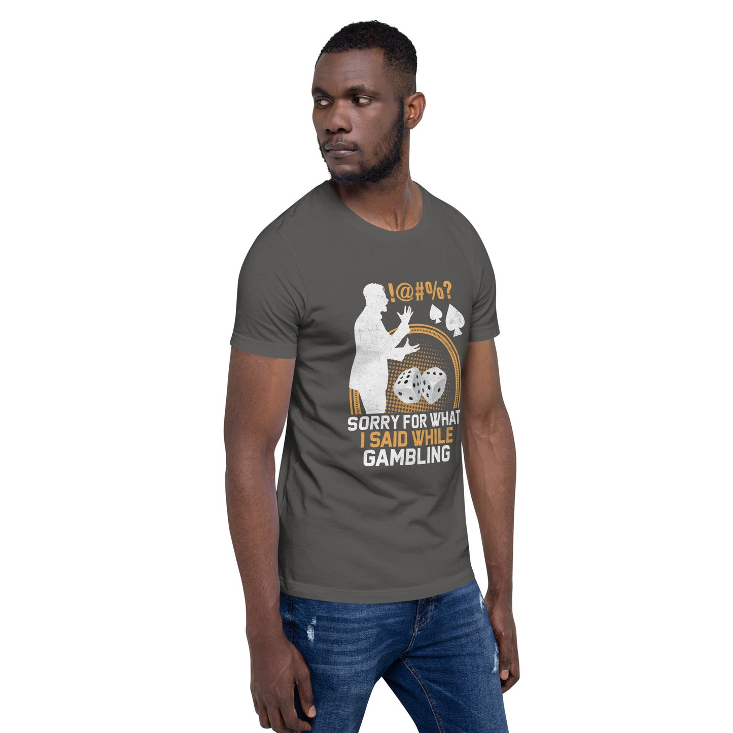 Sorry for what I Said while Gambling - Unisex t-shirt by DarkByteGear