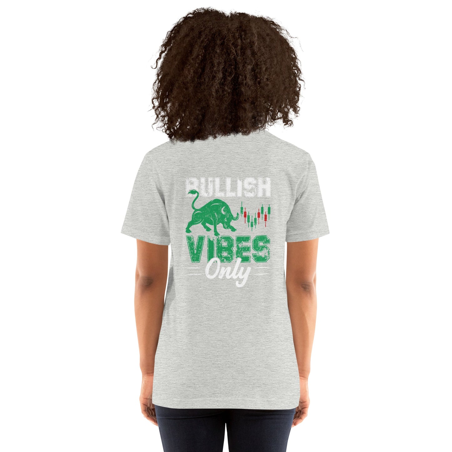 Bullish Vibes Only - Unisex t-shirt ( Back Print ) by DarkByteGear