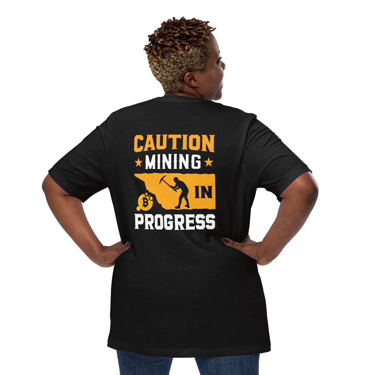 Caution! Mining is in Progress - Unisex t-shirt ( Back Print ) by DarkByteGear