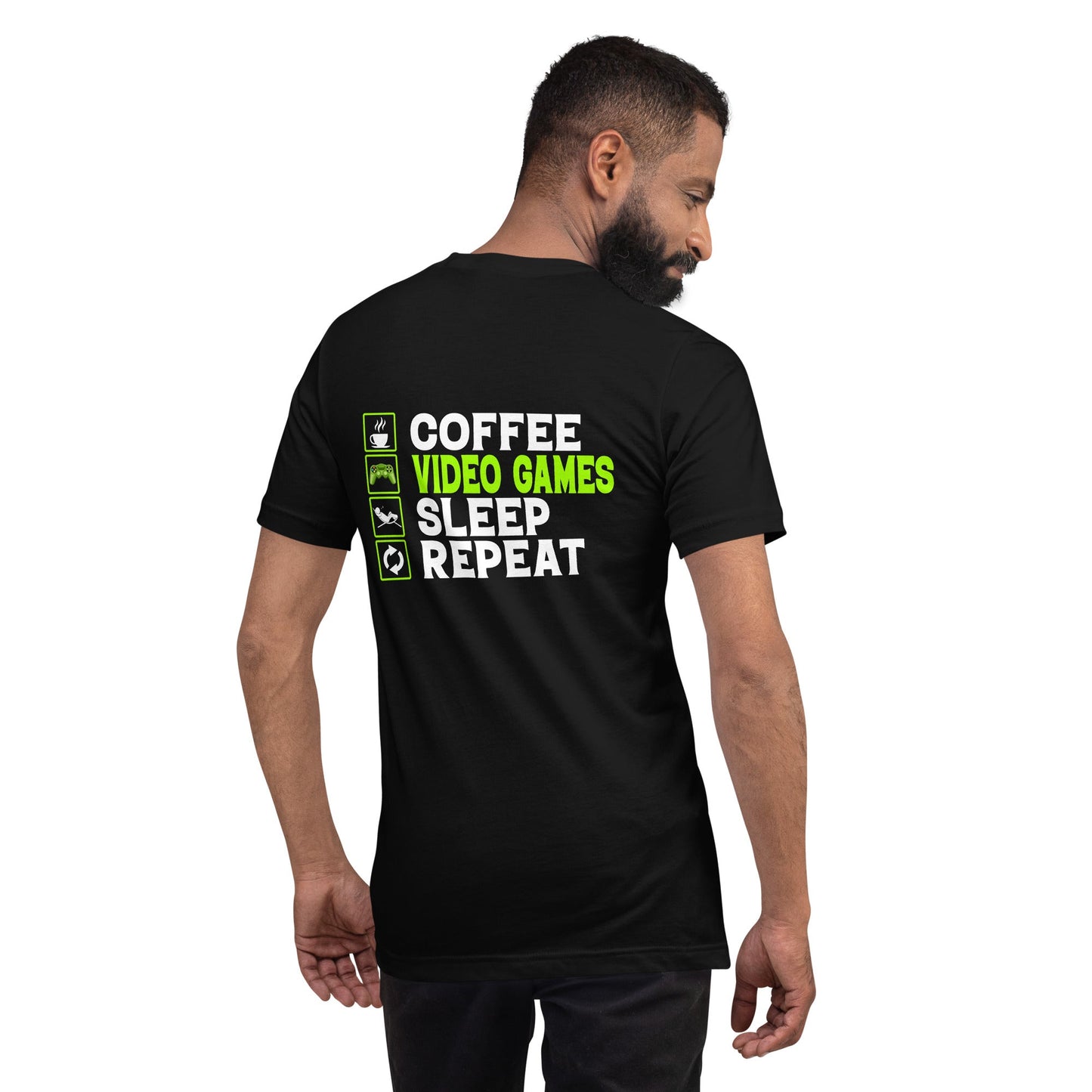 Coffee, Video Games, Sleep, Repeat Unisex t-shirt ( Back Print ) by DarkByteGear