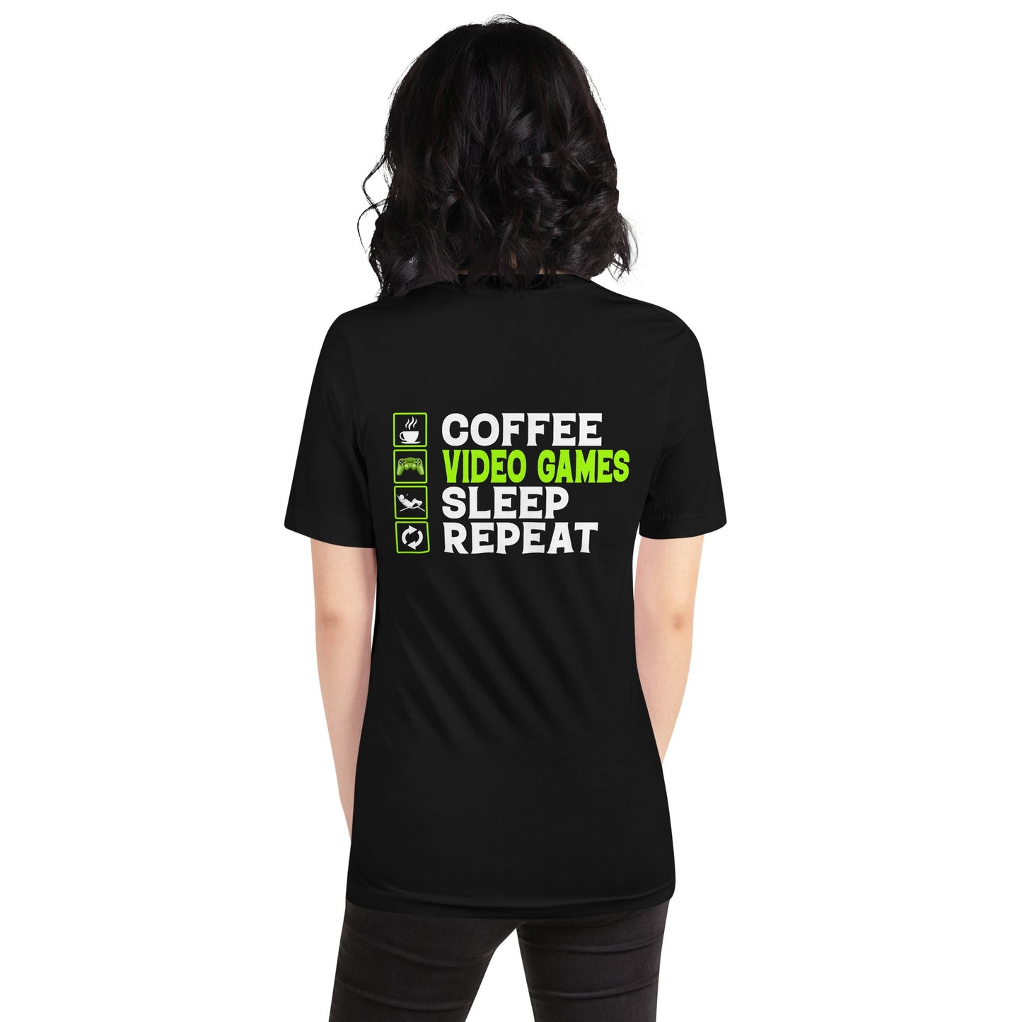 Coffee, Video Games, Sleep, Repeat Unisex t-shirt ( Back Print ) by DarkByteGear