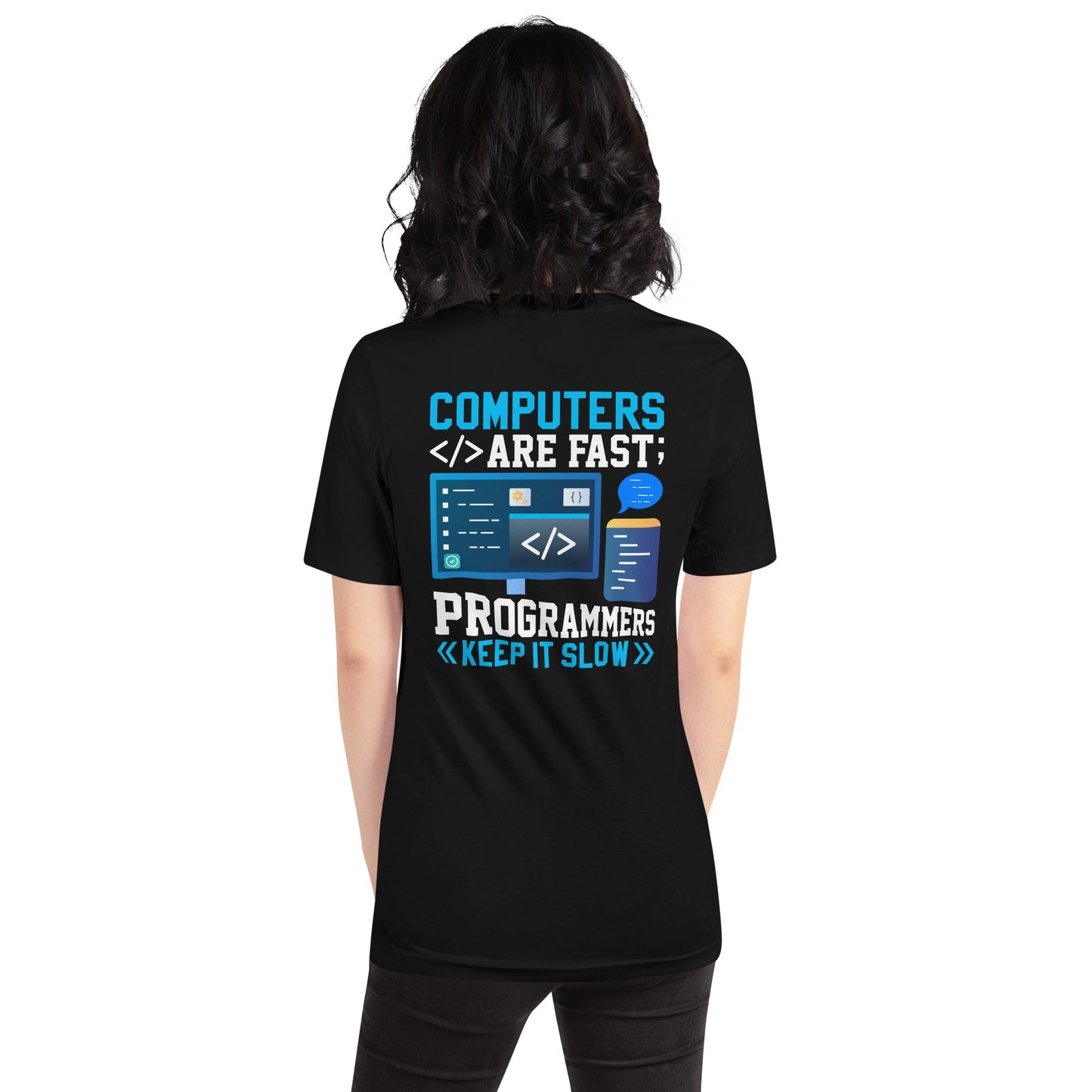 Computers are fast - Blue RK Unisex t-shirt ( Back Print ) by DarkByteGear