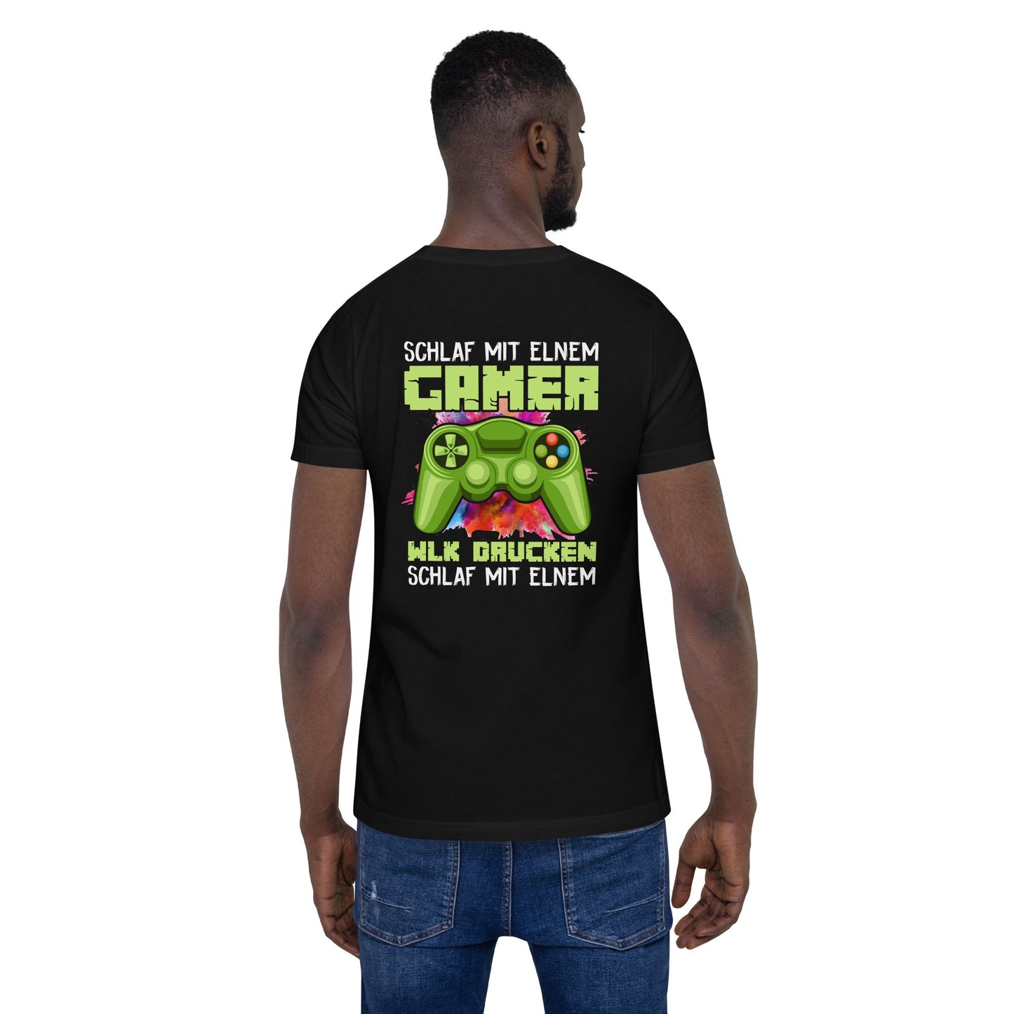Schlaf Mit Elnem Gamer Drucken - Unisex t-shirt ( Back Print ) by DarkByteGear