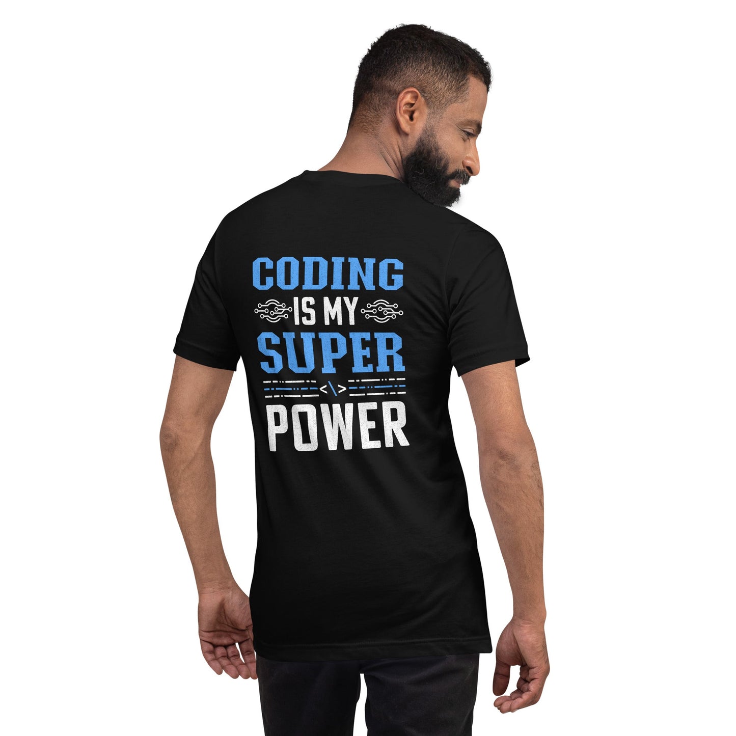 Coding is My Super Power - Unisex t-shirt ( Back Print ) by DarkByteGear