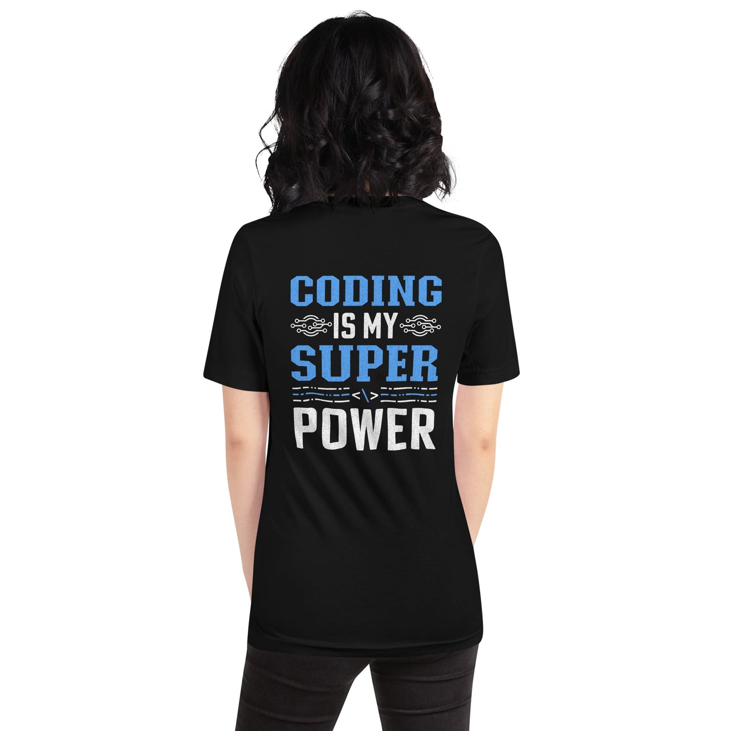 Coding is My Super Power - Unisex t-shirt ( Back Print ) by DarkByteGear