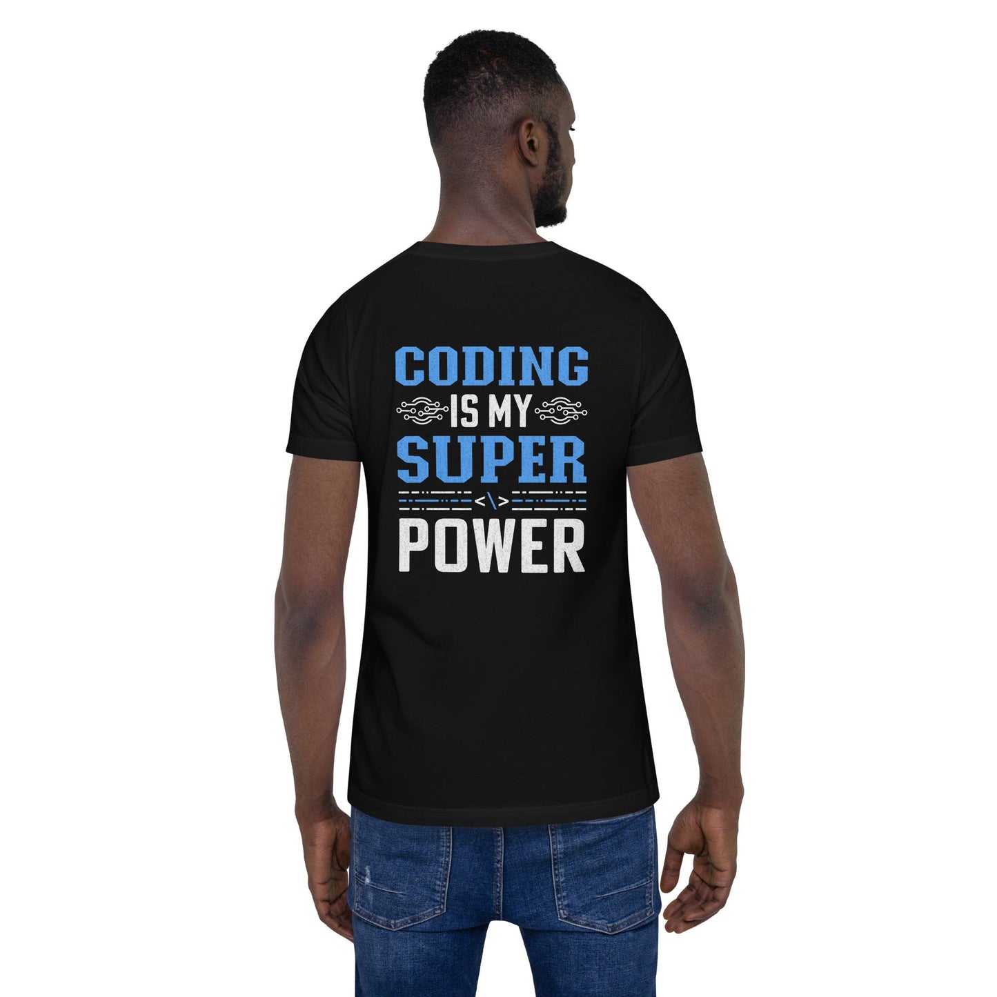Coding is My Super Power - Unisex t-shirt ( Back Print ) by DarkByteGear