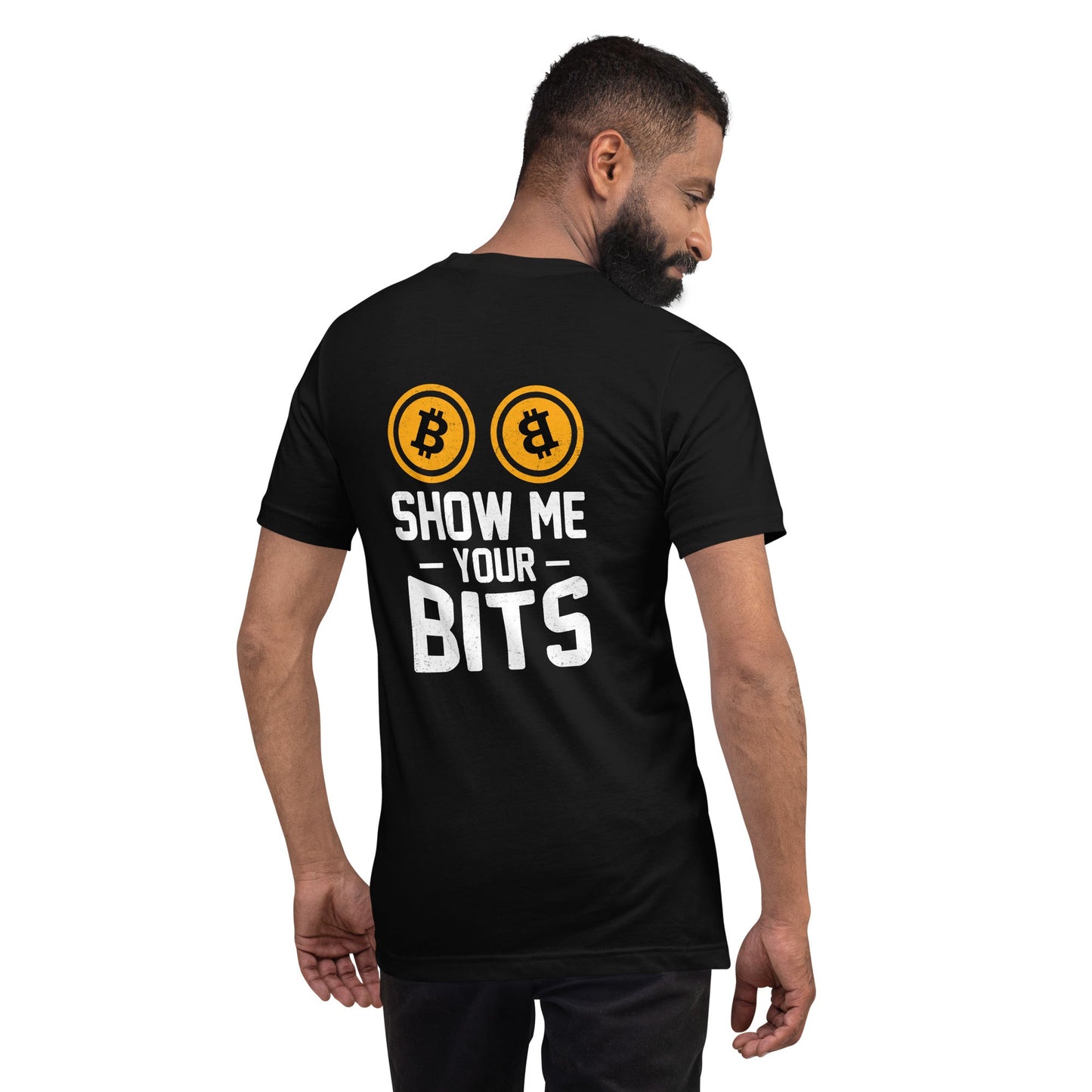 Show me your Bits - Unisex t-shirt ( Back Print ) by DarkByteGear