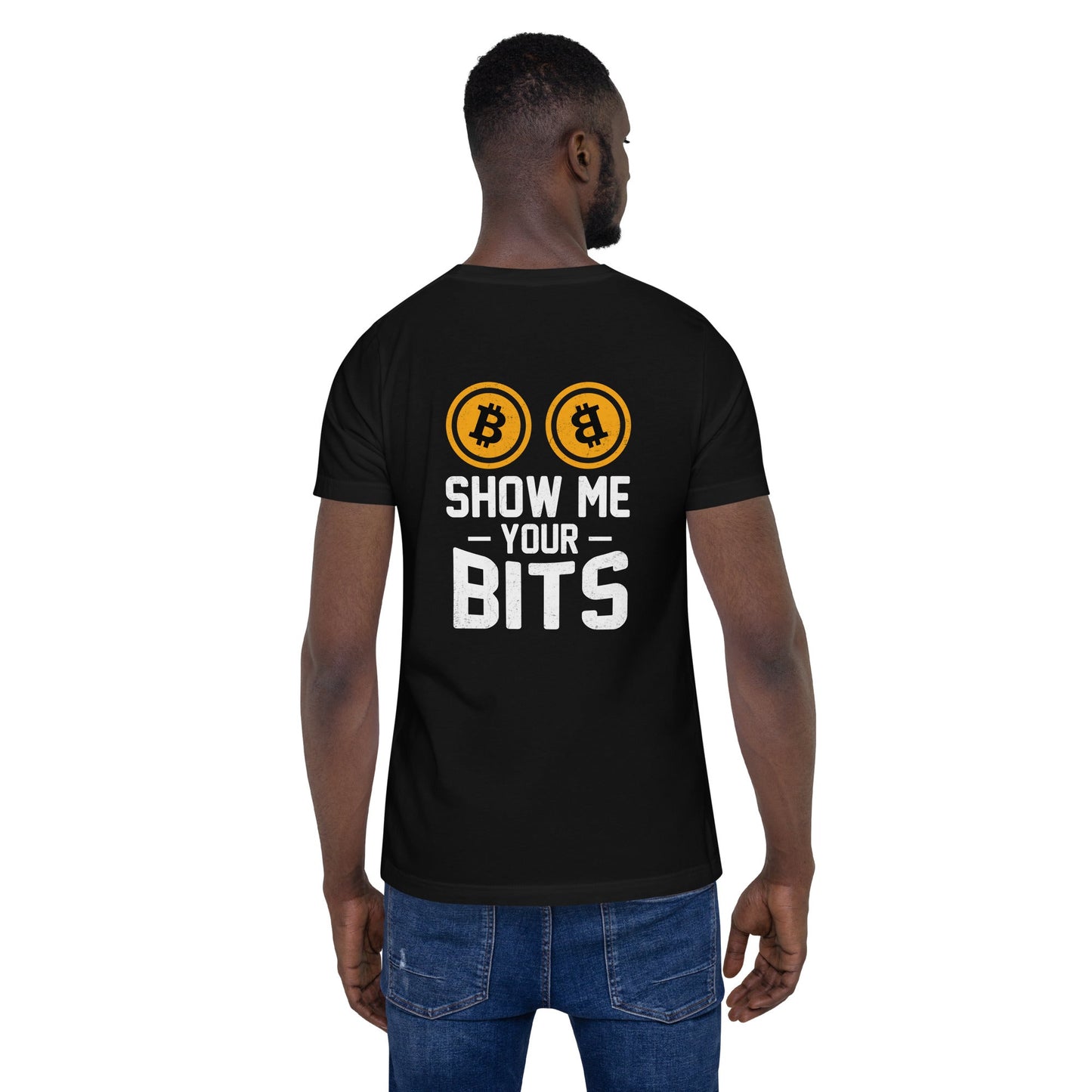 Show me your Bits - Unisex t-shirt ( Back Print ) by DarkByteGear