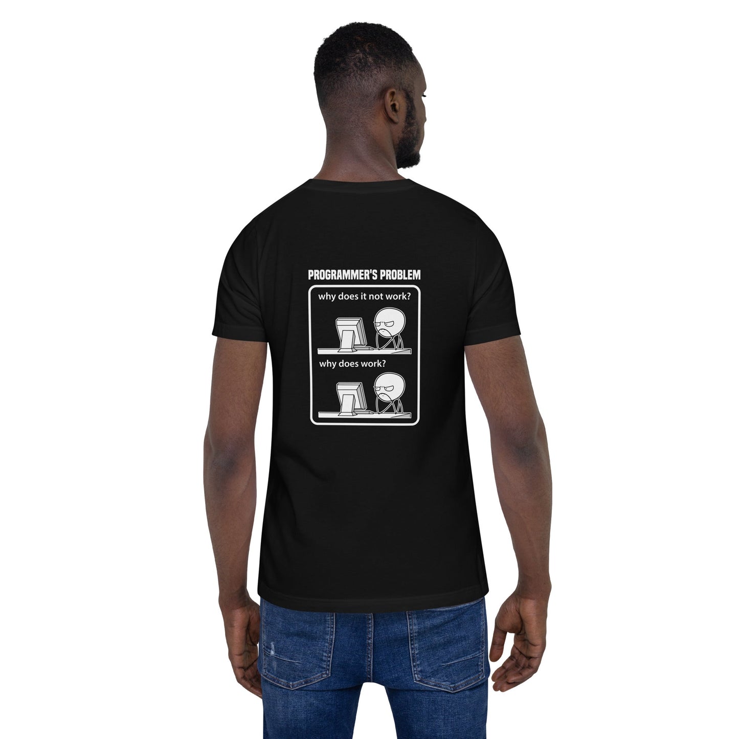 Programmer's Problem - Unisex t-shirt ( Back Print ) by DarkByteGear