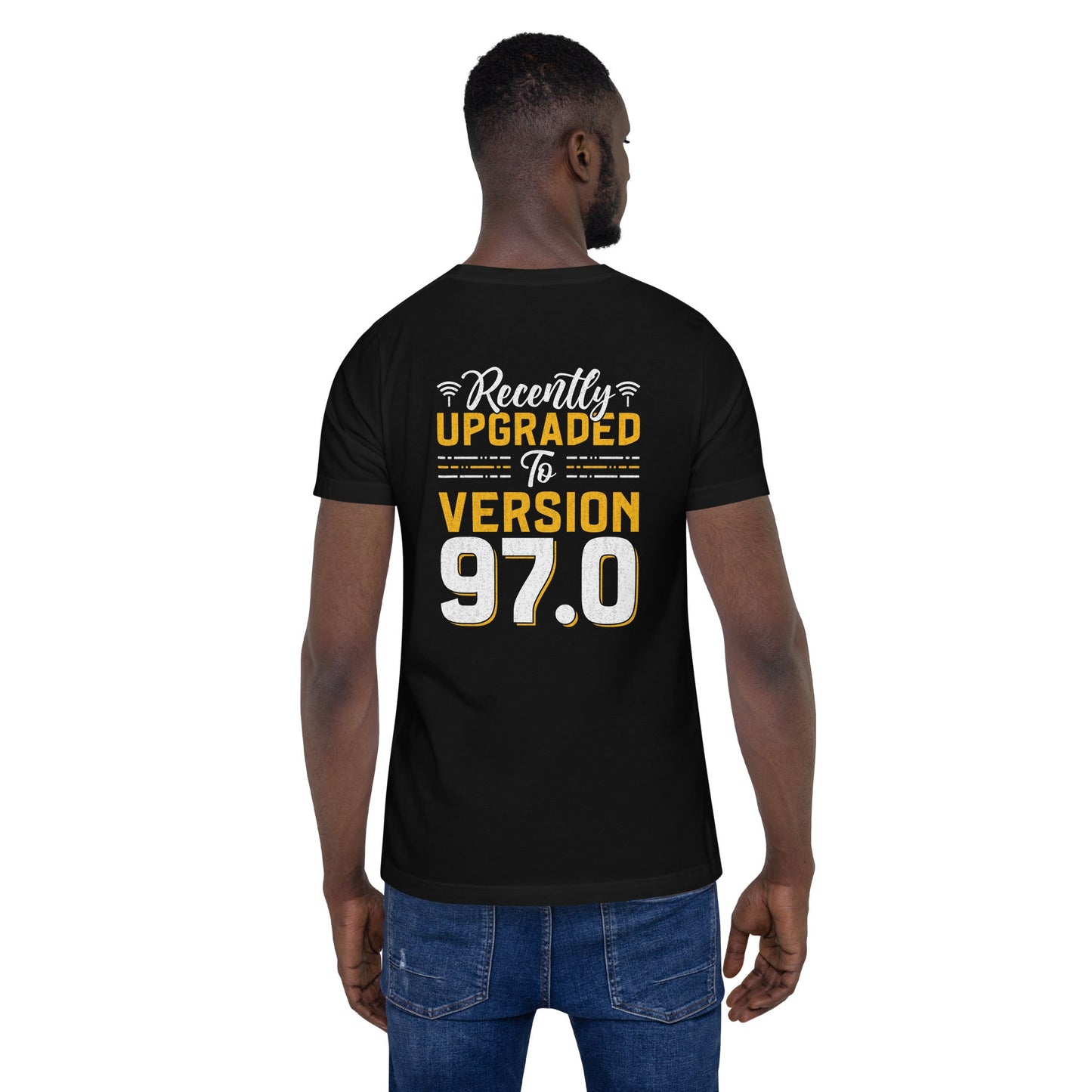 Recently Upgraded to Version 97.0 - Unisex t-shirt ( Back Print ) by DarkByteGear
