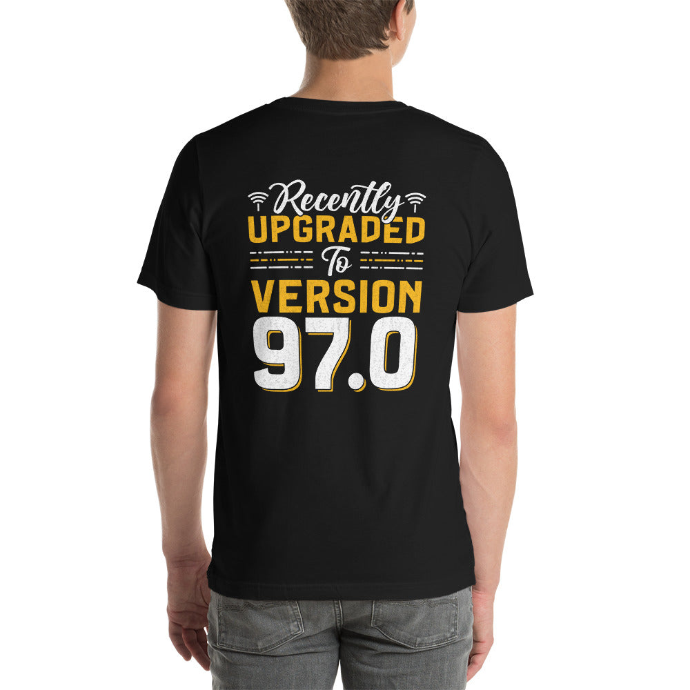 Recently Upgraded to Version 97.0 - Unisex t-shirt ( Back Print ) by DarkByteGear