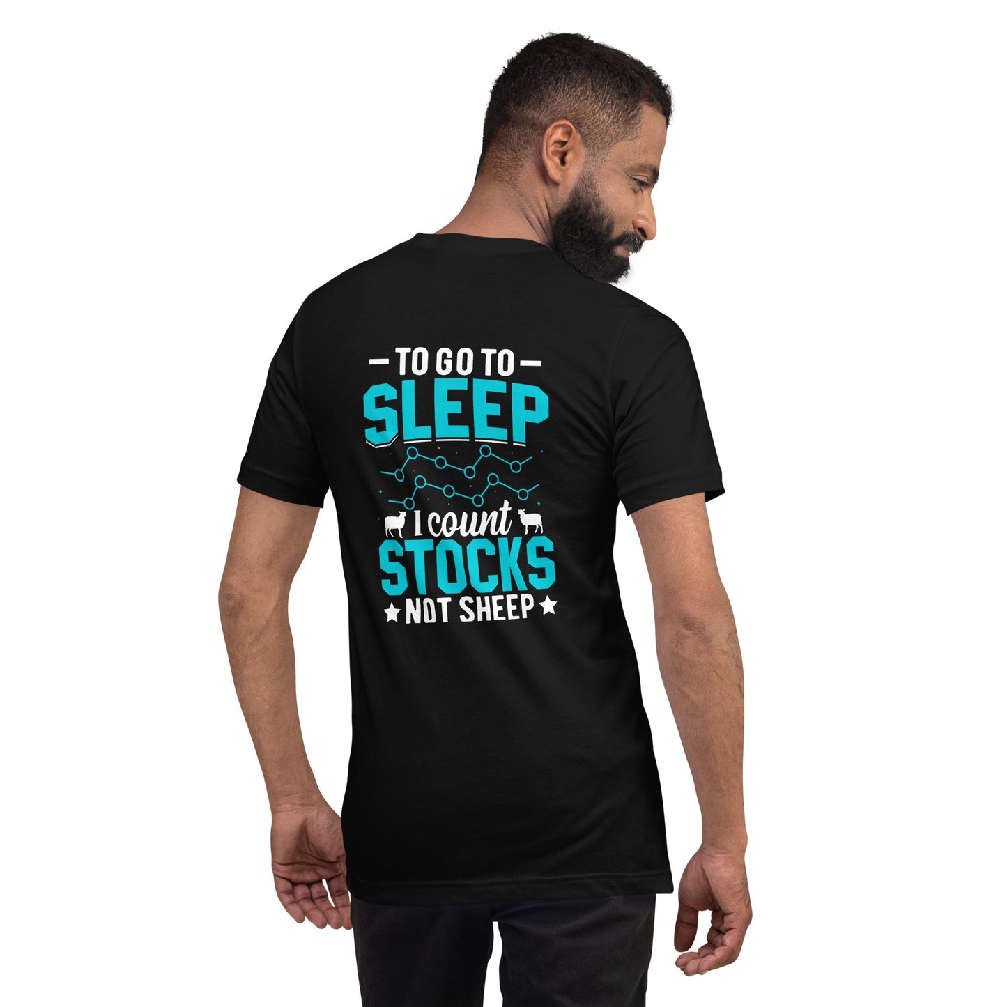 To go to sleep, I count stocks not sheep (DB) - Unisex t-shirt ( Back Print ) by DarkByteGear