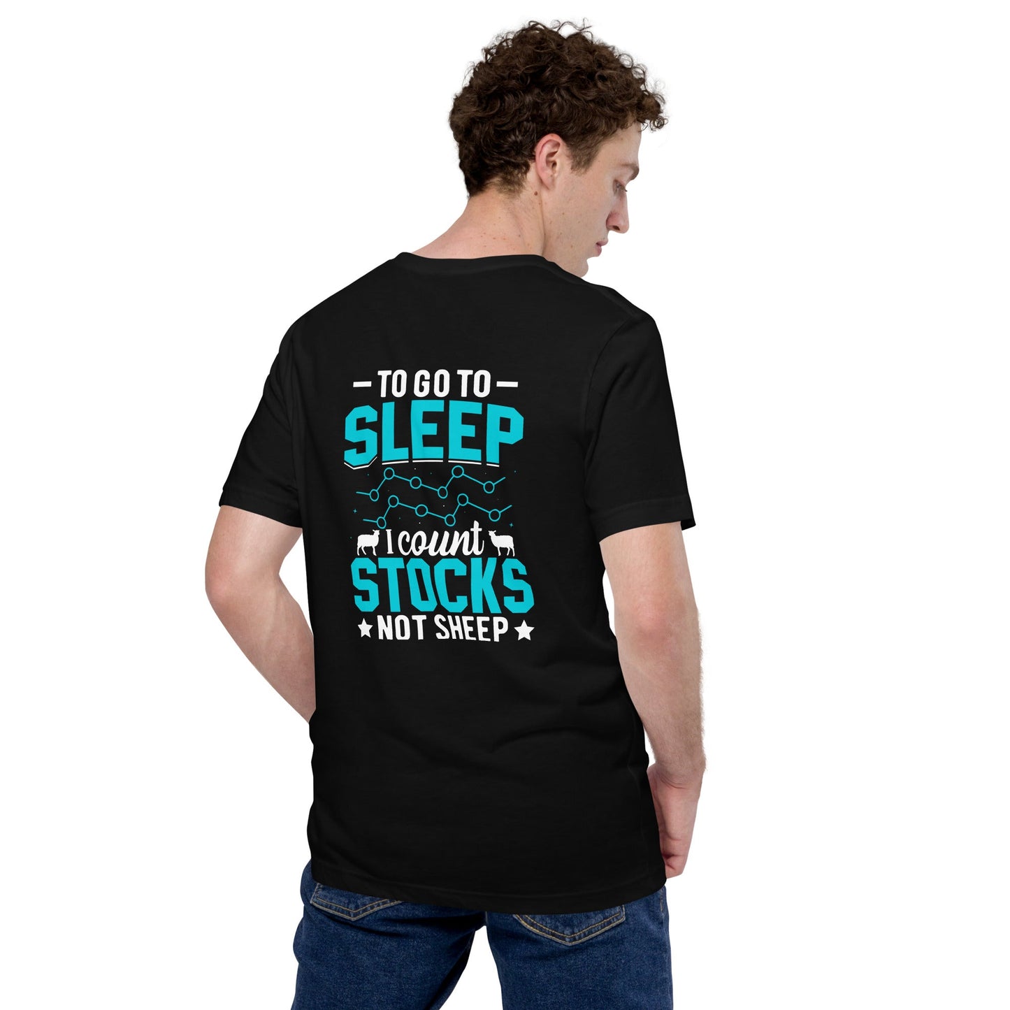 To go to sleep, I count stocks not sheep (DB) - Unisex t-shirt ( Back Print ) by DarkByteGear