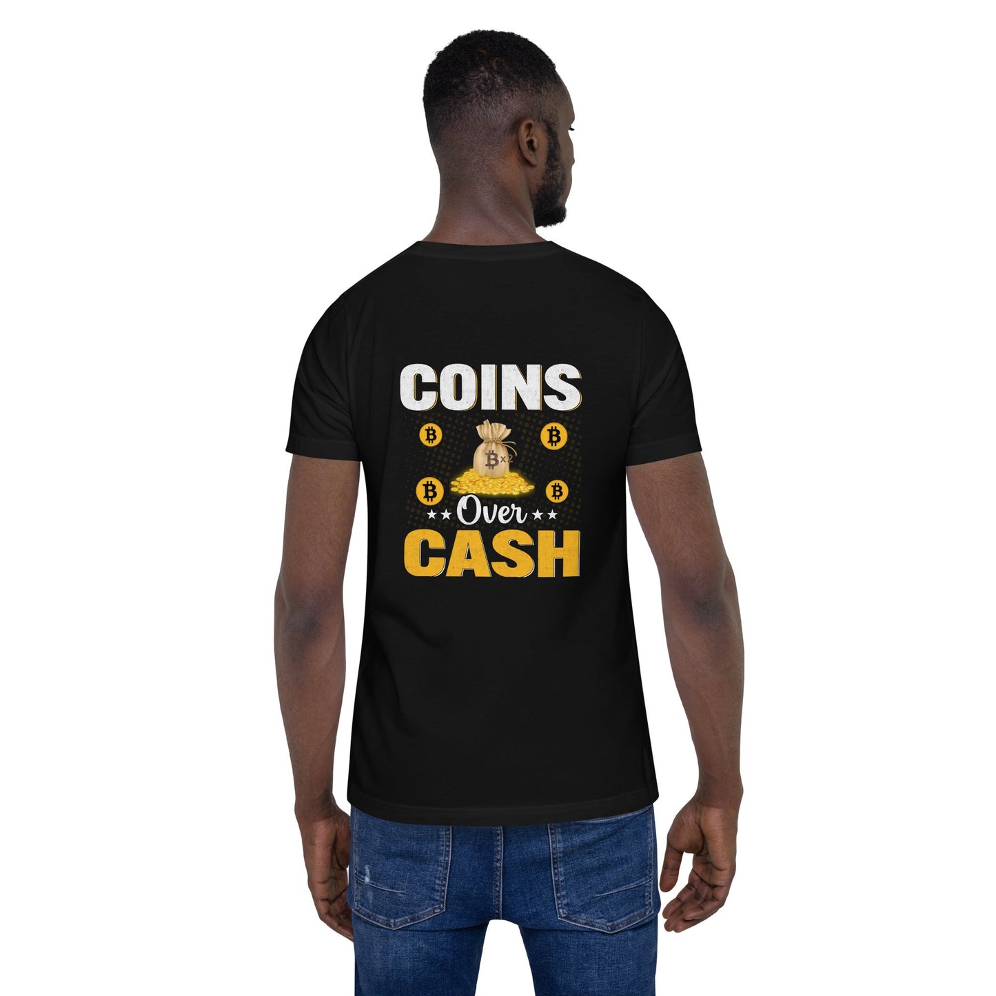 Coins over Cash - Unisex t-shirt ( Back Print ) by DarkByteGear