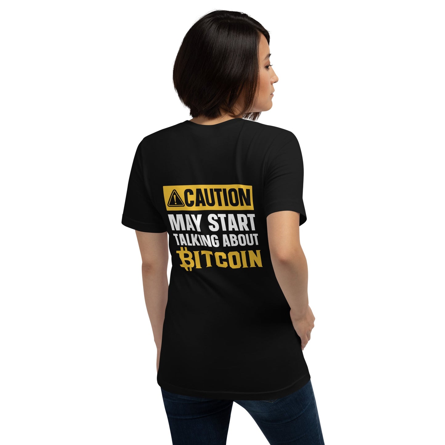 Caution! May start talking about Bitcoin Unisex t-shirt ( Back Print ) by DarkByteGear