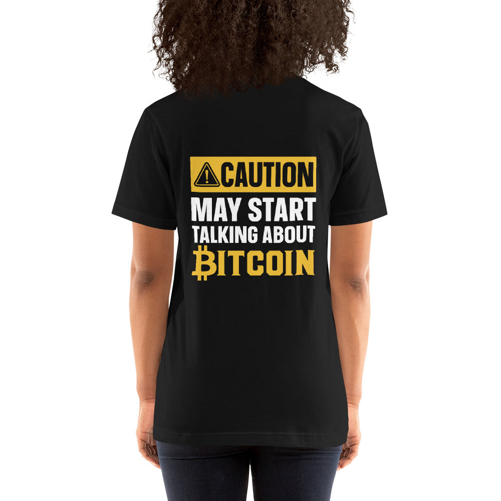 Caution! May start talking about Bitcoin Unisex t-shirt ( Back Print ) by DarkByteGear