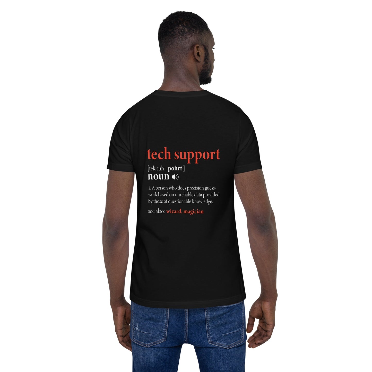 Tech Support Definition - Unisex t-shirt ( Back Print ) by DarkByteGear