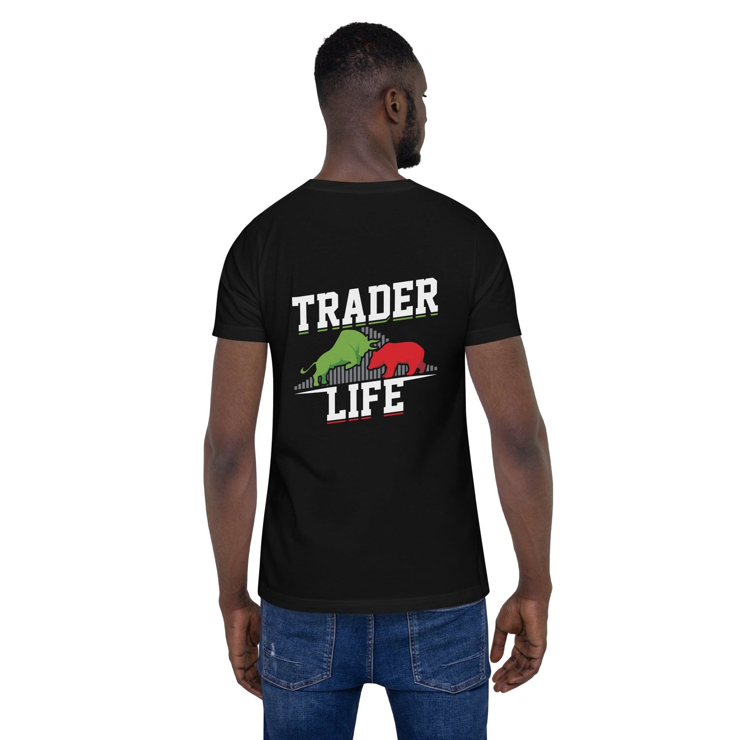 Trader life - Unisex t-shirt ( Back Print ) by DarkByteGear