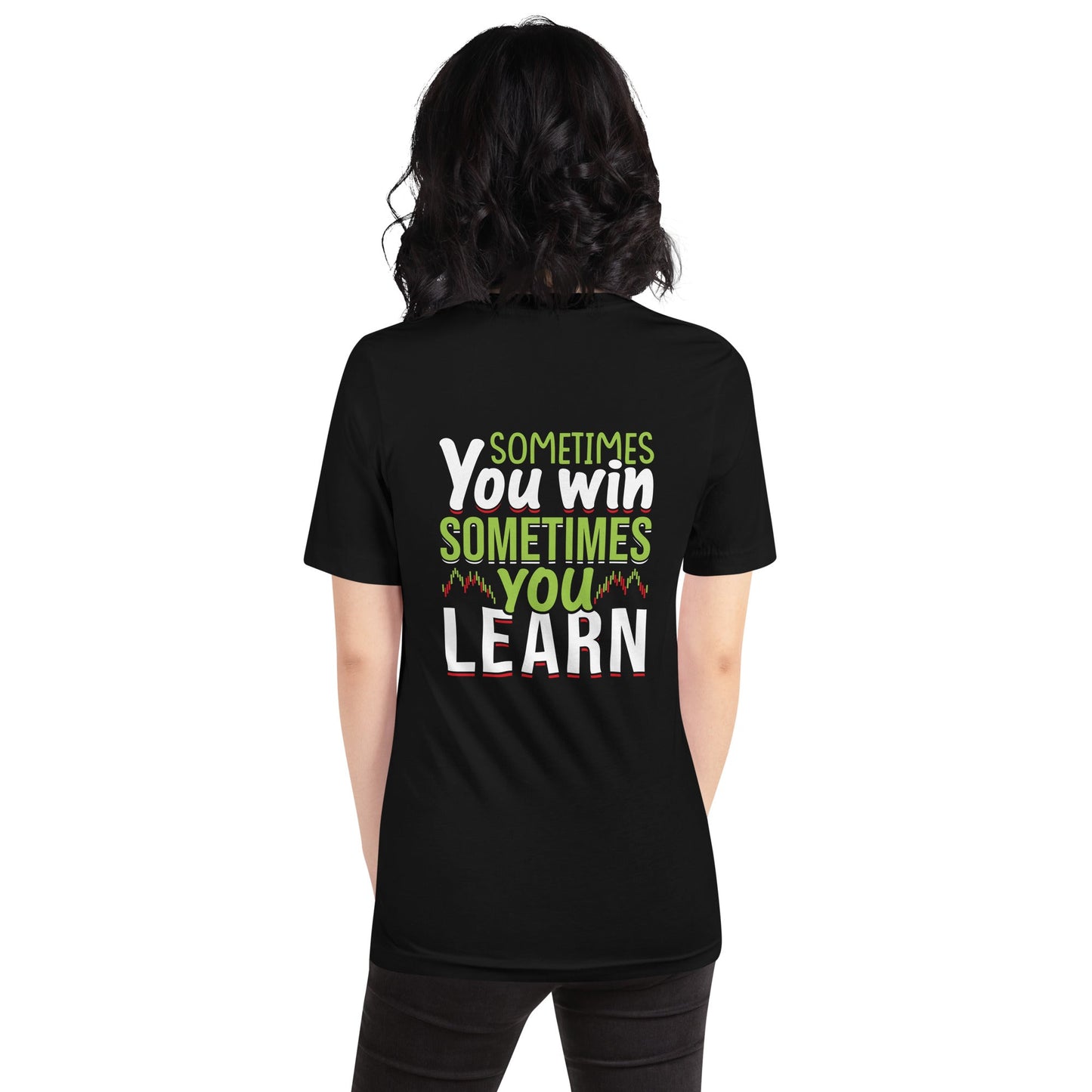 Sometimes you Win, sometimes you Learn - Unisex t-shirt ( Back Print ) by DarkByteGear