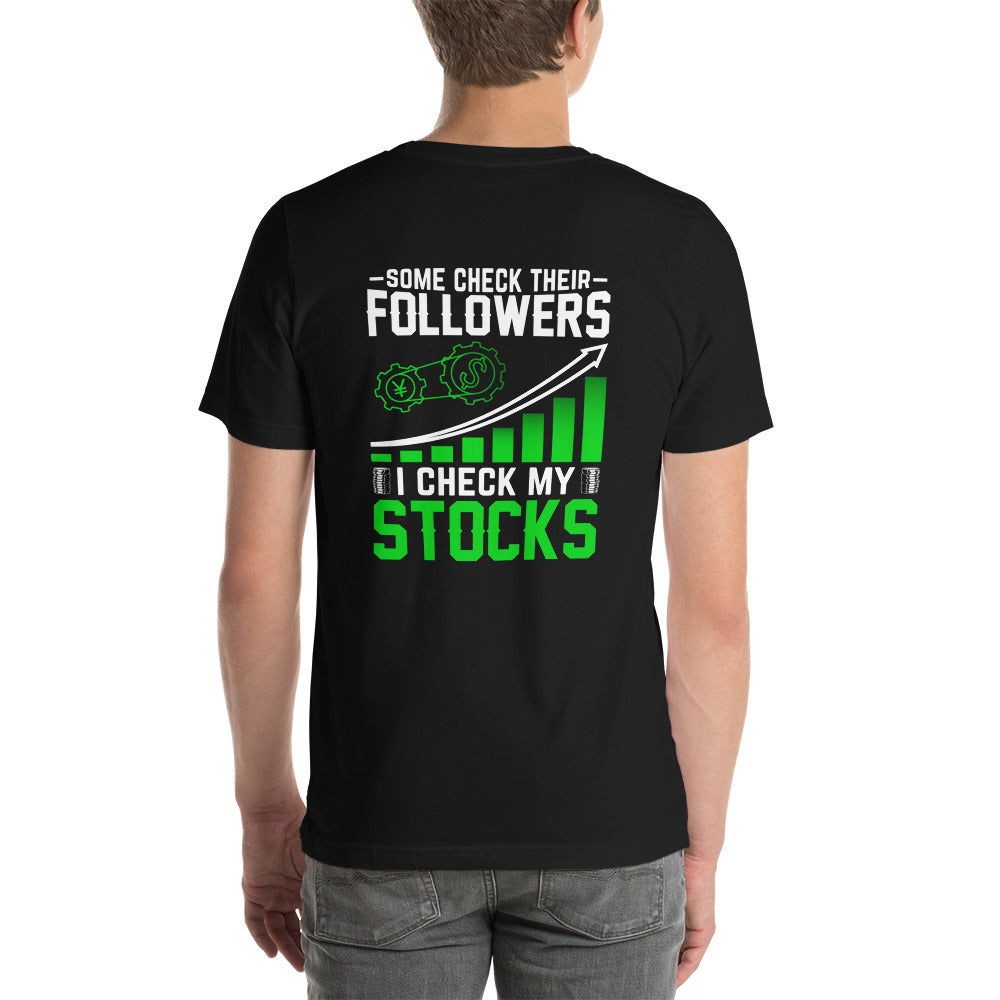 Some Check their followers; I Check my Stocks - Unisex t-shirt ( Back Print ) by DarkByteGear