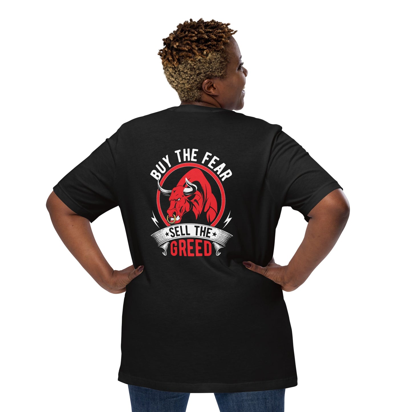 Buy the Fear; Sell the Greed - Unisex t-shirt ( Back Print ) by DarkByteGear
