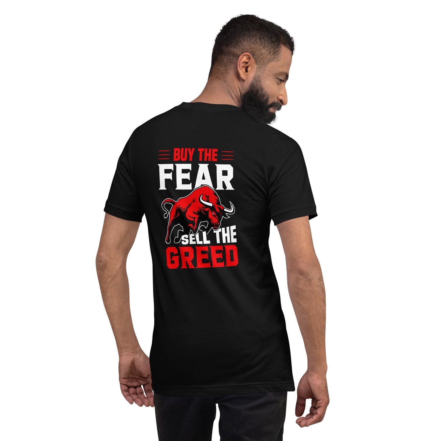 Buy the Fear; Sell the Greed V1 - Unisex t-shirt ( Back Print ) by DarkByteGear