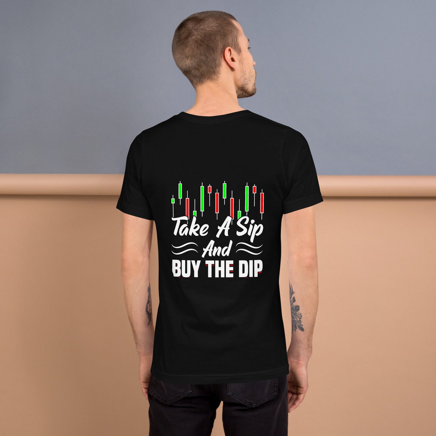 Take a Sip and Buy the Dip - Unisex t-shirt ( Back Print ) by DarkByteGear