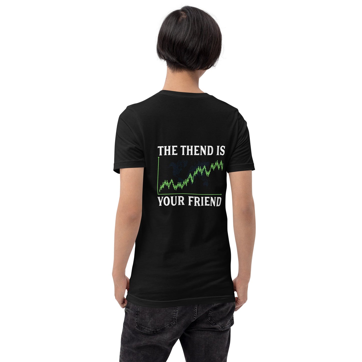 The Trend is your friend - Unisex t-shirt ( Back Print ) by DarkByteGear