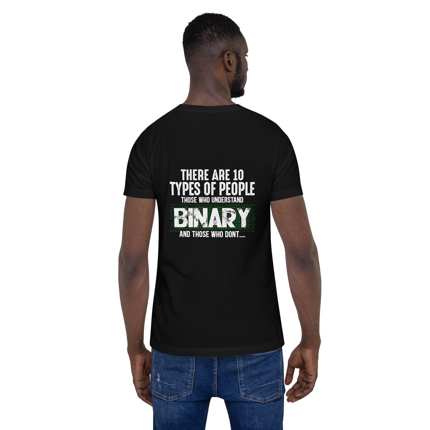 There are 10 types of people - Unisex t-shirt ( Back Print ) by DarkByteGear