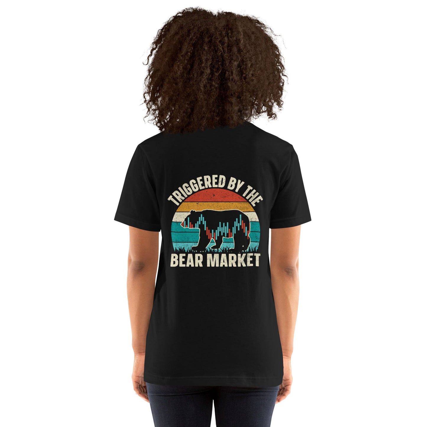 Triggered by the Bear Market - Unisex t-shirt ( Back Print ) by DarkByteGear