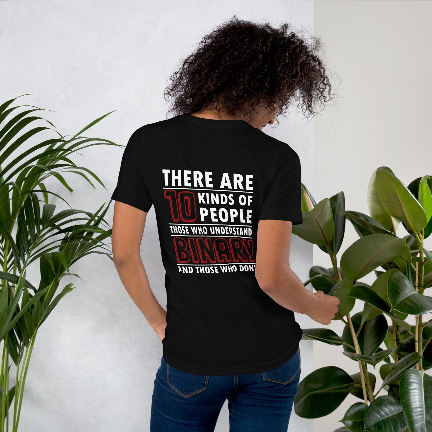 There are 10 kinds of People - Unisex t-shirt ( Back Print ) by DarkByteGear