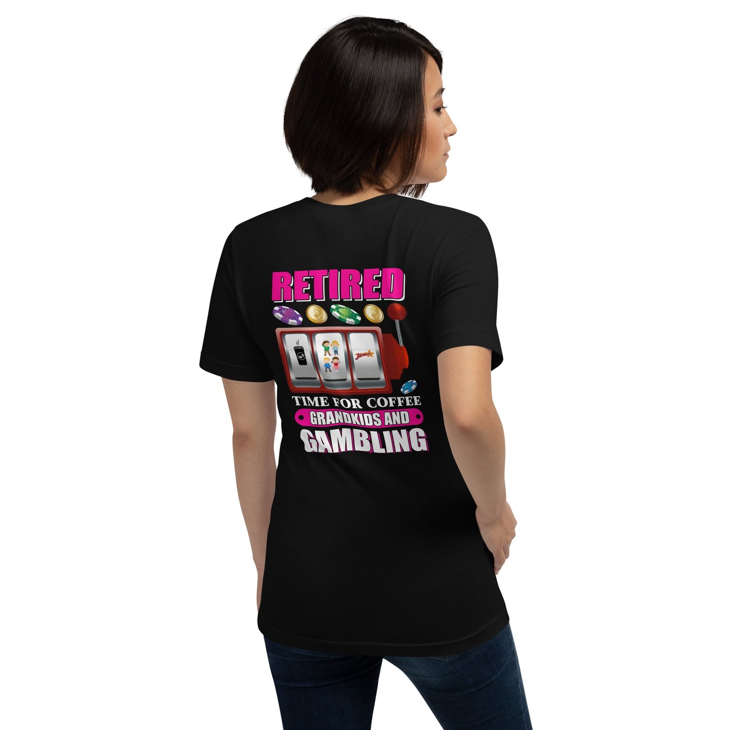 Retired: Time for Coffee, Grandkids and Gambling - Unisex t-shirt ( Back Print ) by DarkByteGear