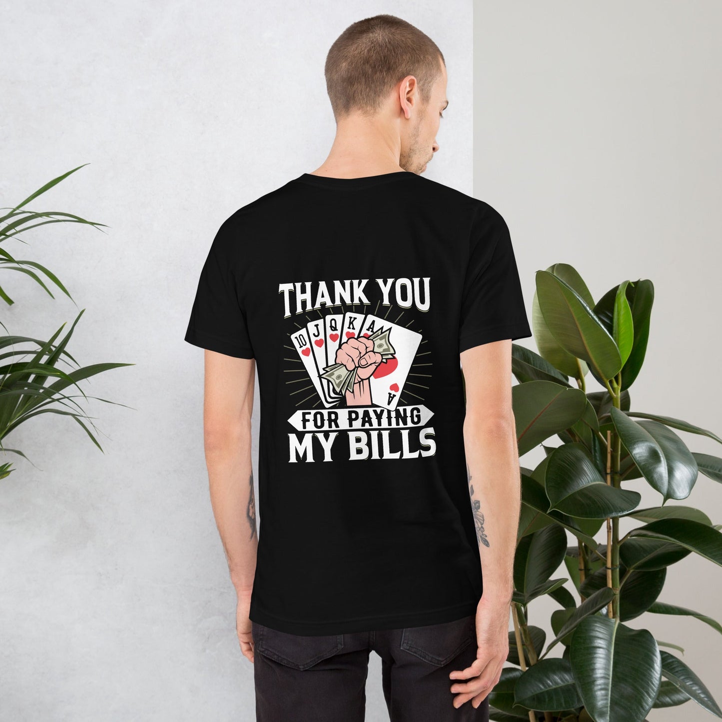 Thank you for Paying my bills - Unisex t-shirt ( Back Print ) by DarkByteGear