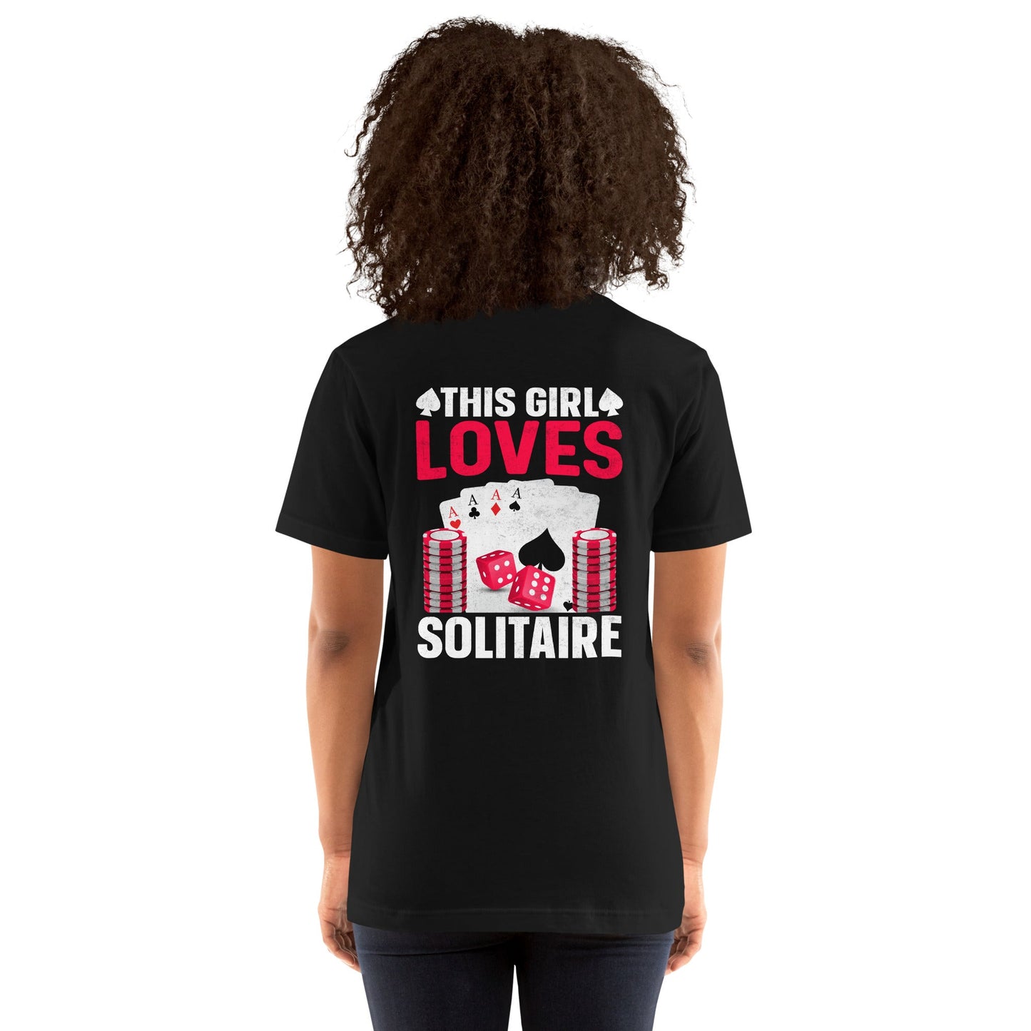 This Girl Loves Solitaire - Unisex t-shirt ( Back Print ) by DarkByteGear