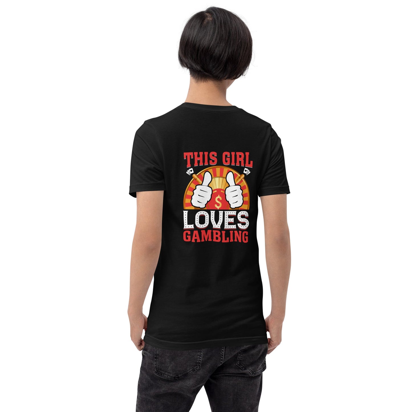 This Girl Loves Gambling - Unisex t-shirt ( Back Print ) by DarkByteGear