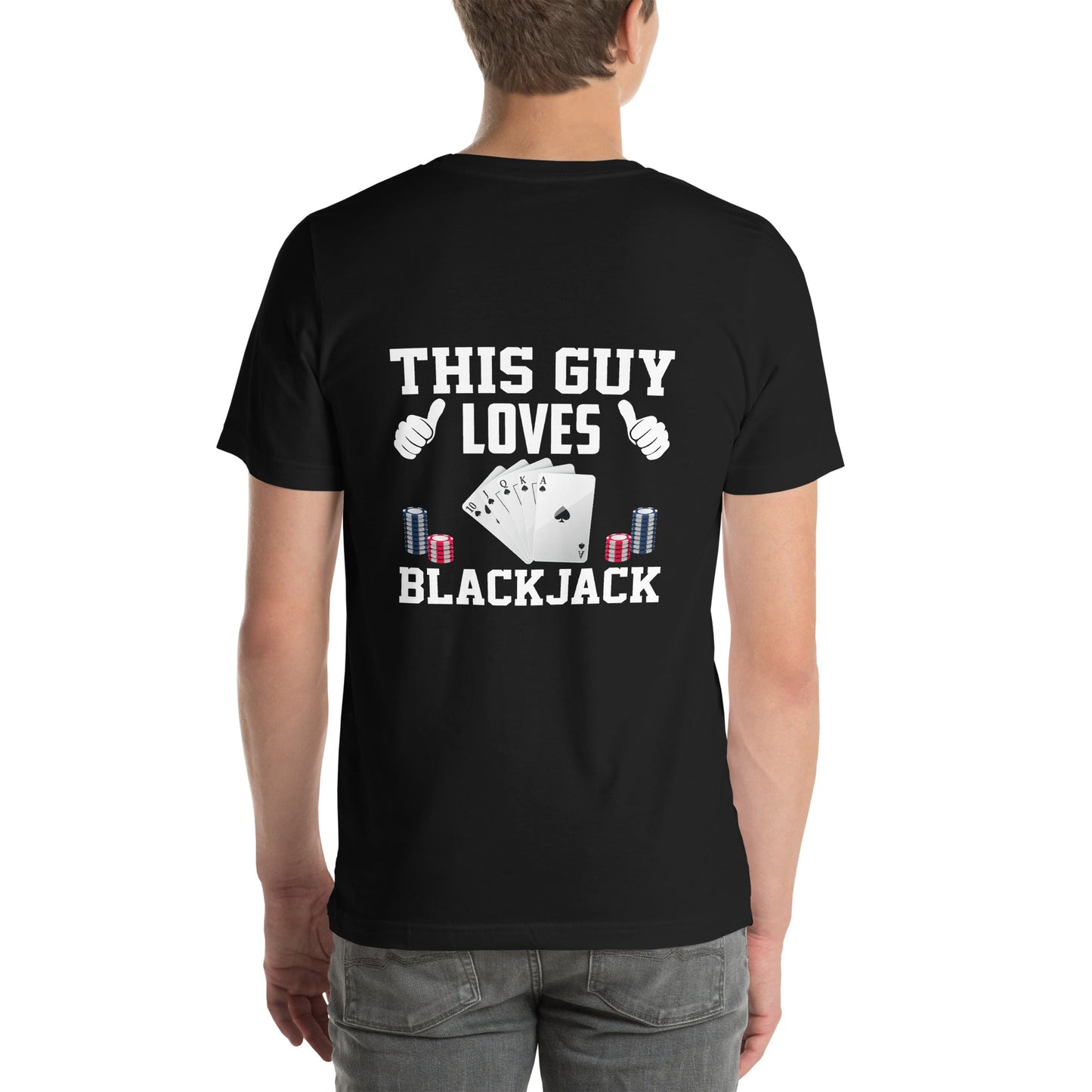 This Guy Loves Black Jack V1 - Unisex t-shirt ( Back Print ) by DarkByteGear