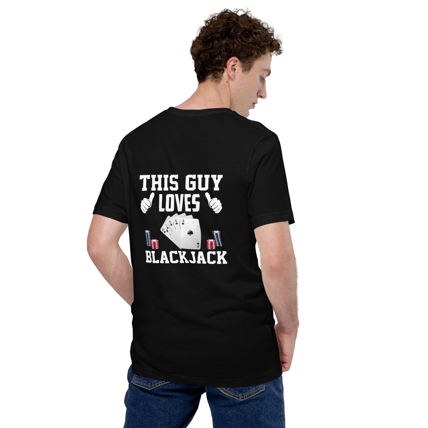 This Guy Loves Black Jack V1 - Unisex t-shirt ( Back Print ) by DarkByteGear