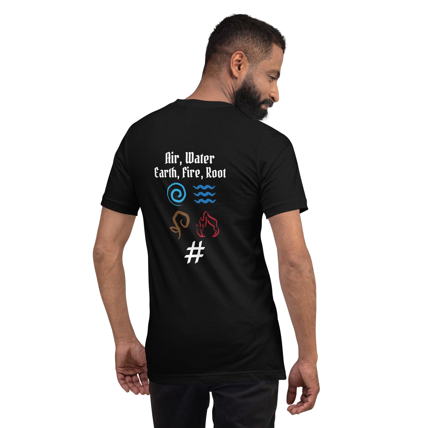 Air, Water, Earth, Fire, Root - Unisex t-shirt ( Back Print ) by DarkByteGear