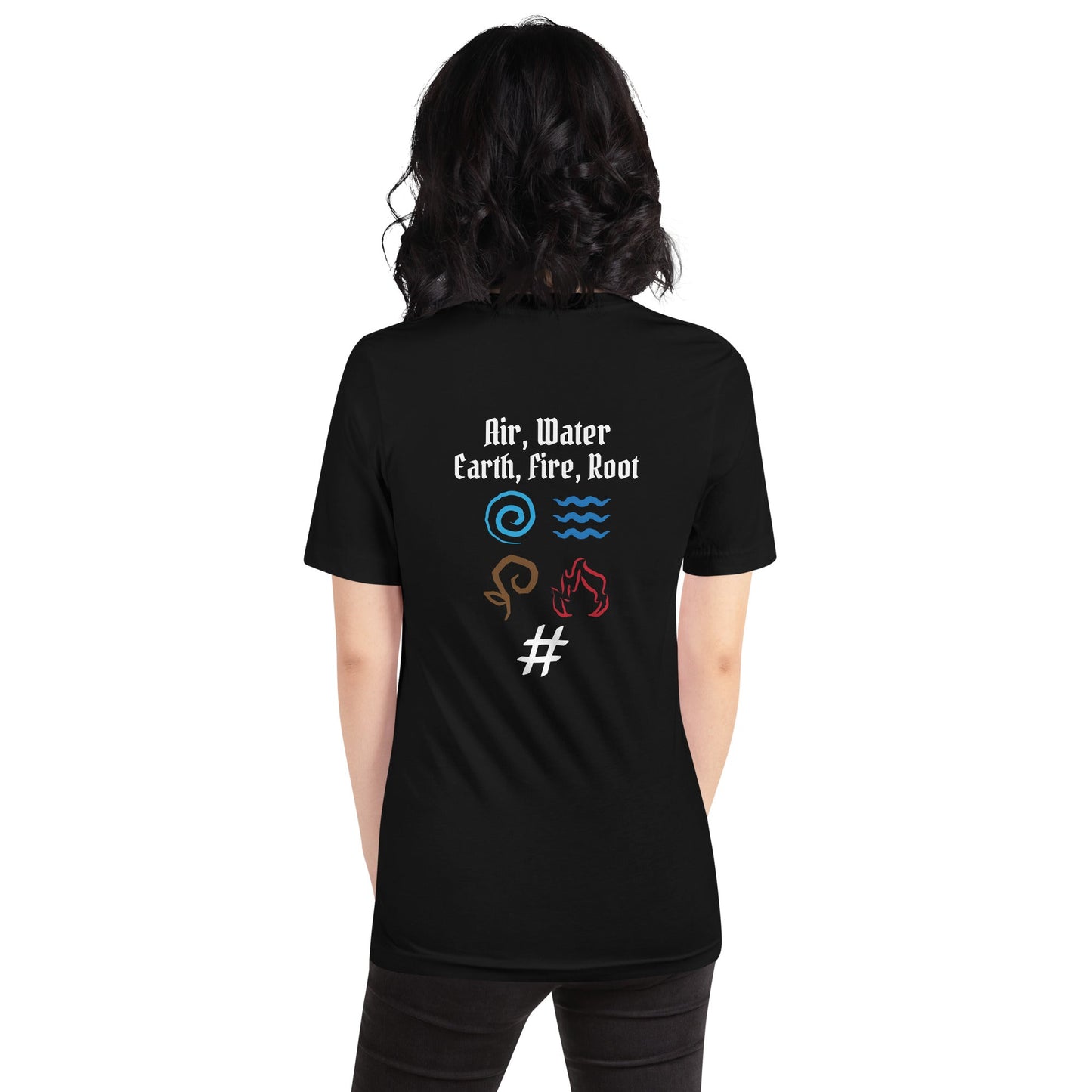 Air, Water, Earth, Fire, Root - Unisex t-shirt ( Back Print ) by DarkByteGear