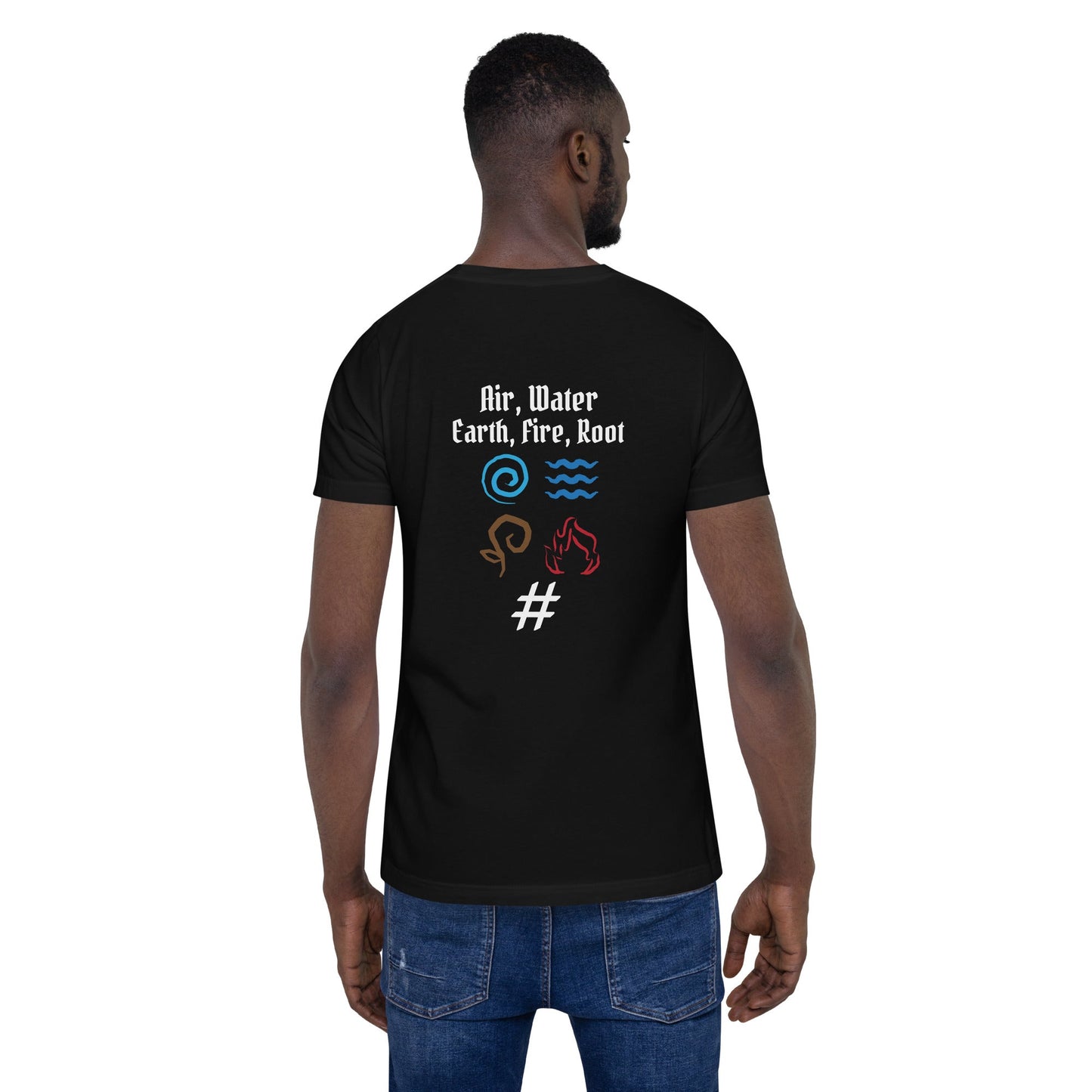 Air, Water, Earth, Fire, Root - Unisex t-shirt ( Back Print ) by DarkByteGear