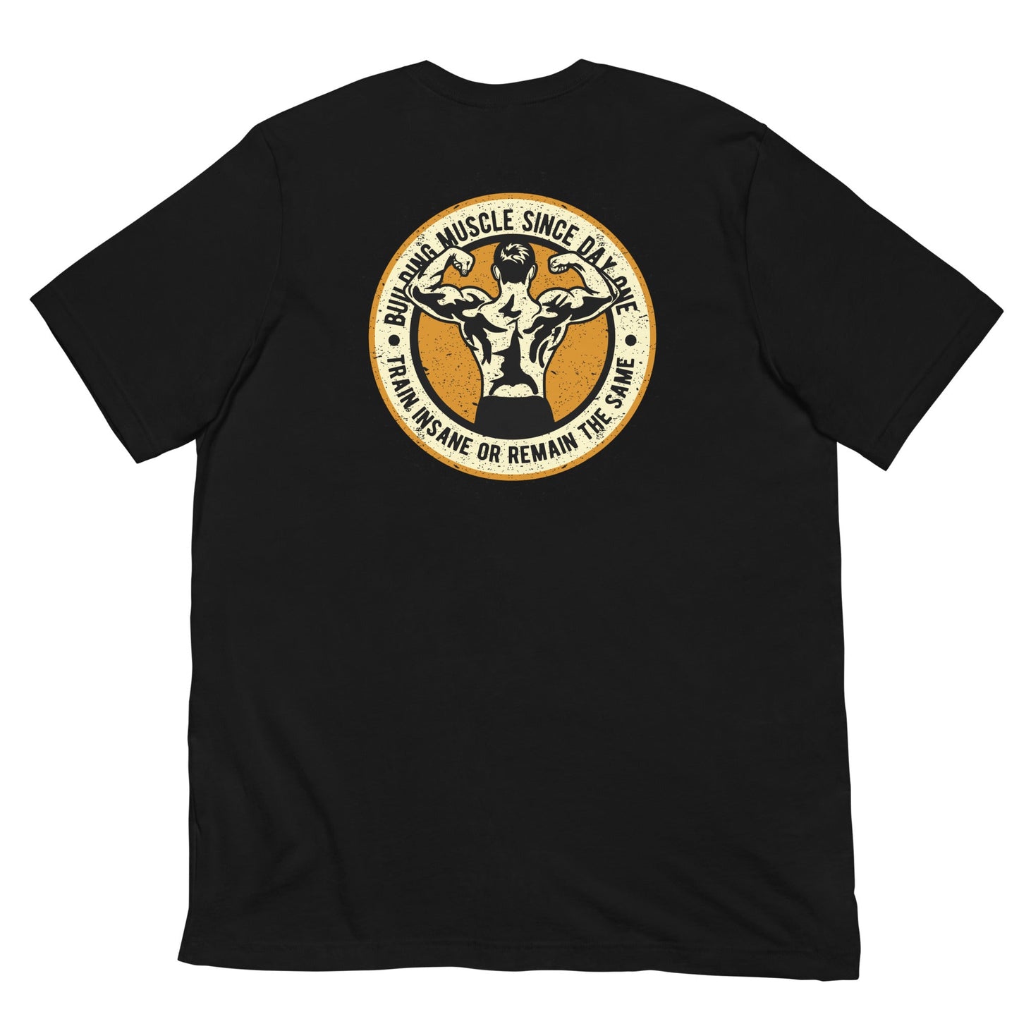 Building muscles since Day one - Unisex t-shirt ( Back Print ) by DarkByteGear