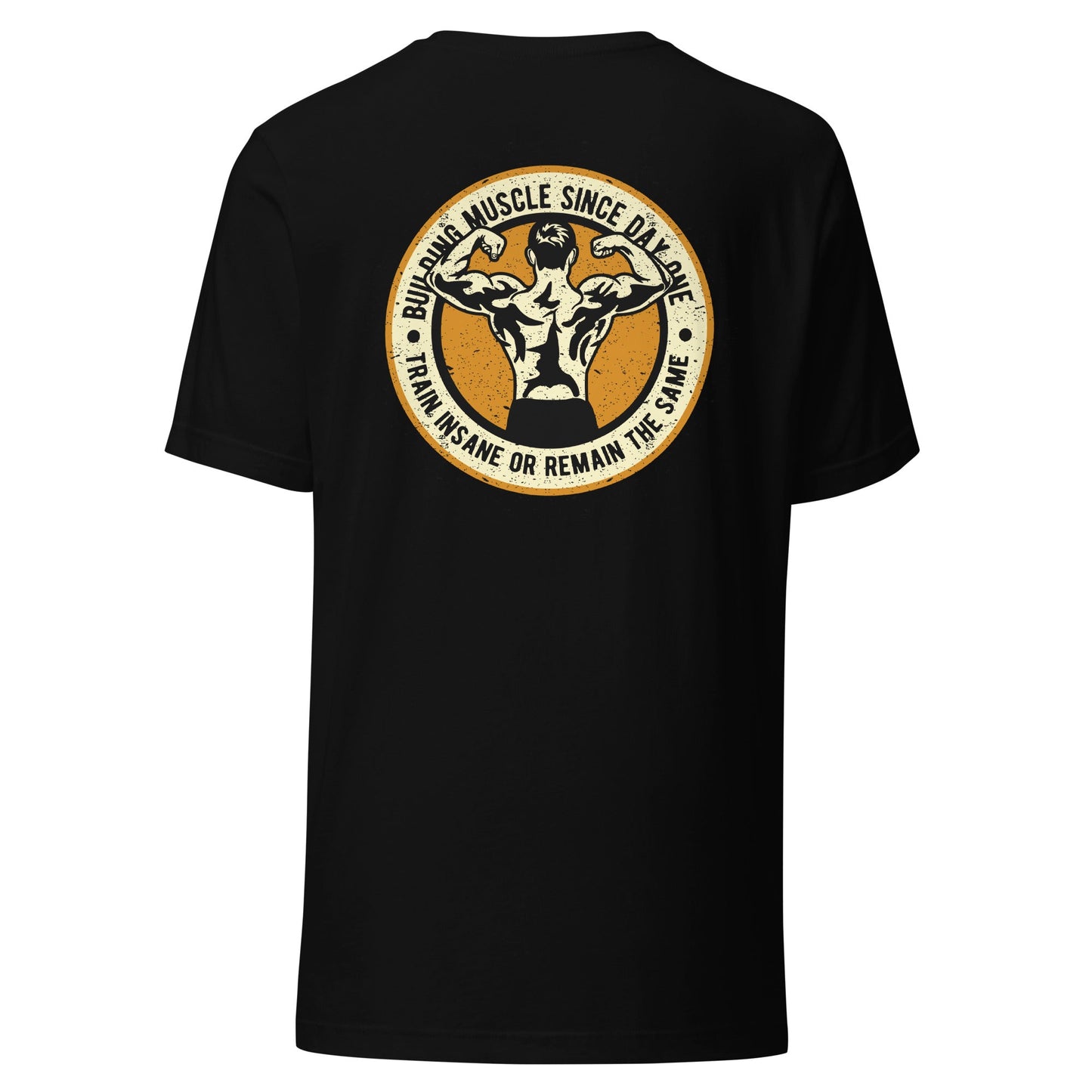 Building muscles since Day one - Unisex t-shirt ( Back Print ) by DarkByteGear