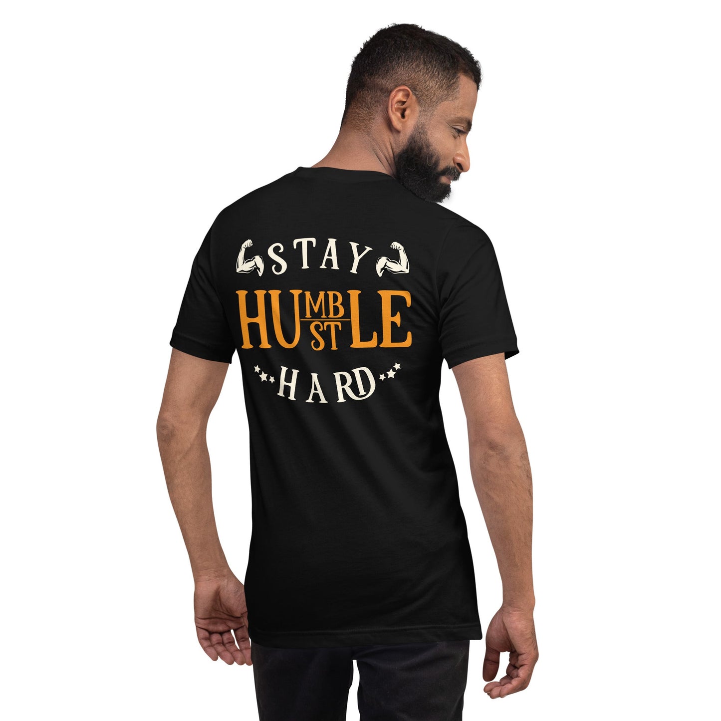 Stay Humble; Hustle Hard - Unisex t-shirt ( Back Print ) by DarkByteGear
