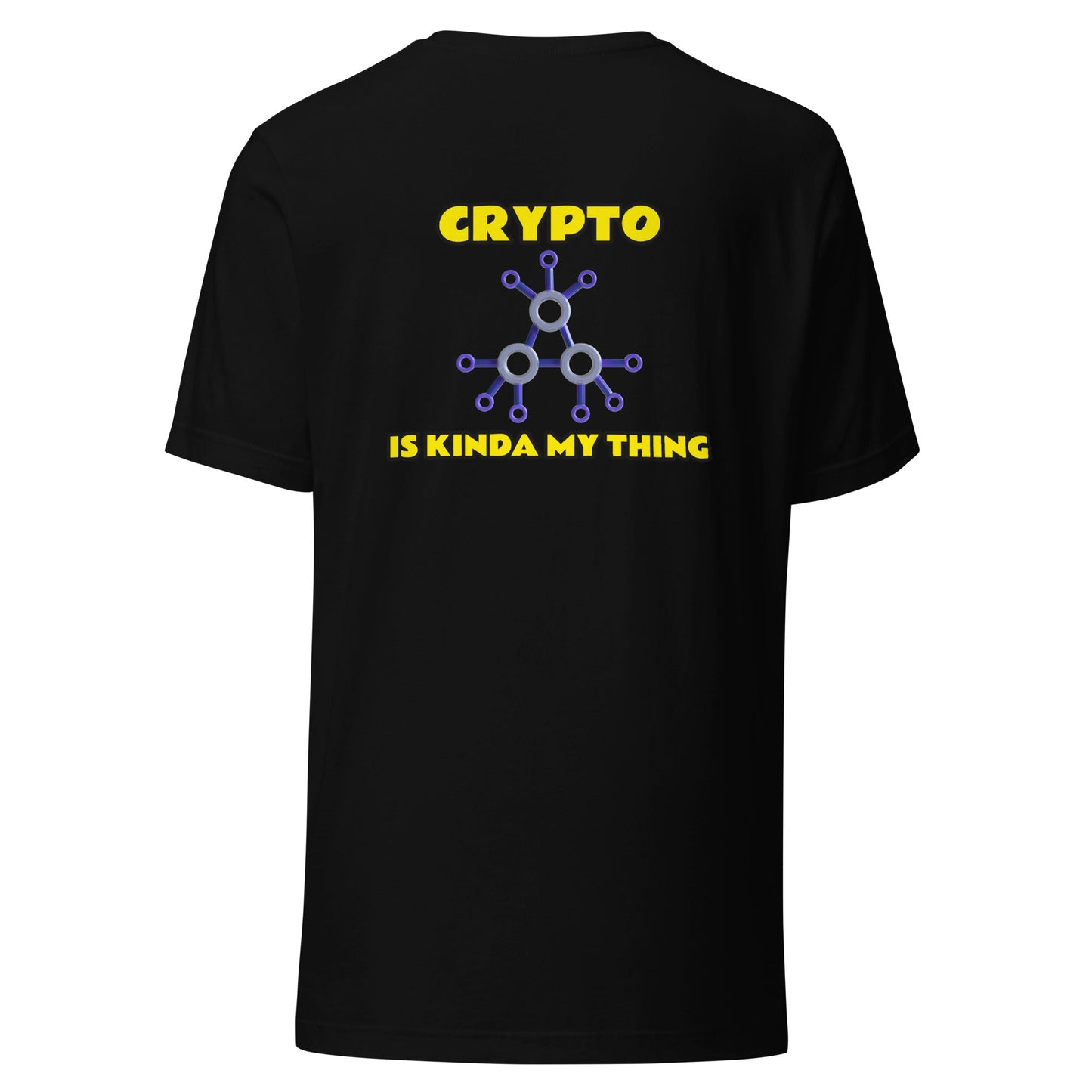 Crypto is Kinda My Thing V2 - Unisex t-shirt ( Back Print ) by DarkByteGear