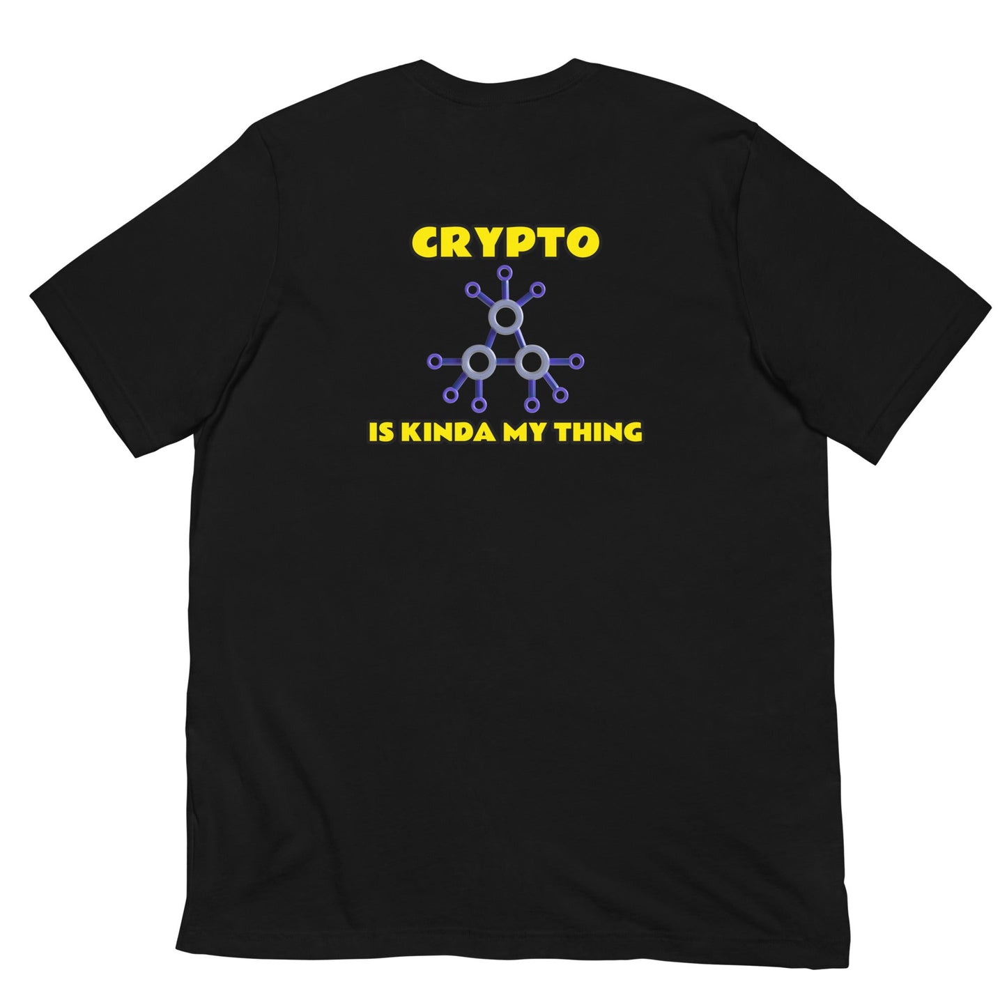 Crypto is Kinda My Thing V3 - Unisex t-shirt ( Back Print ) by DarkByteGear