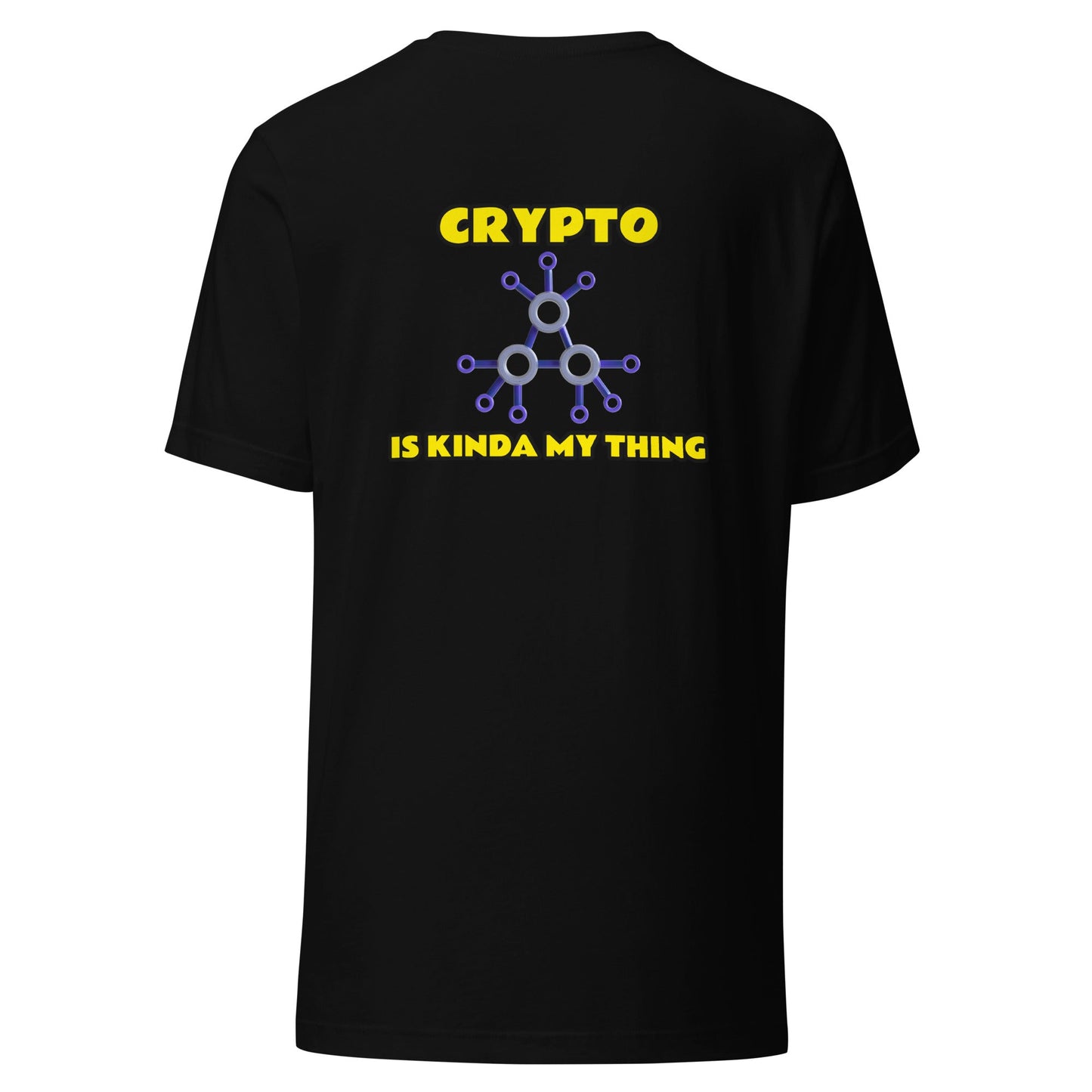 Crypto is Kinda My Thing V3 - Unisex t-shirt ( Back Print ) by DarkByteGear